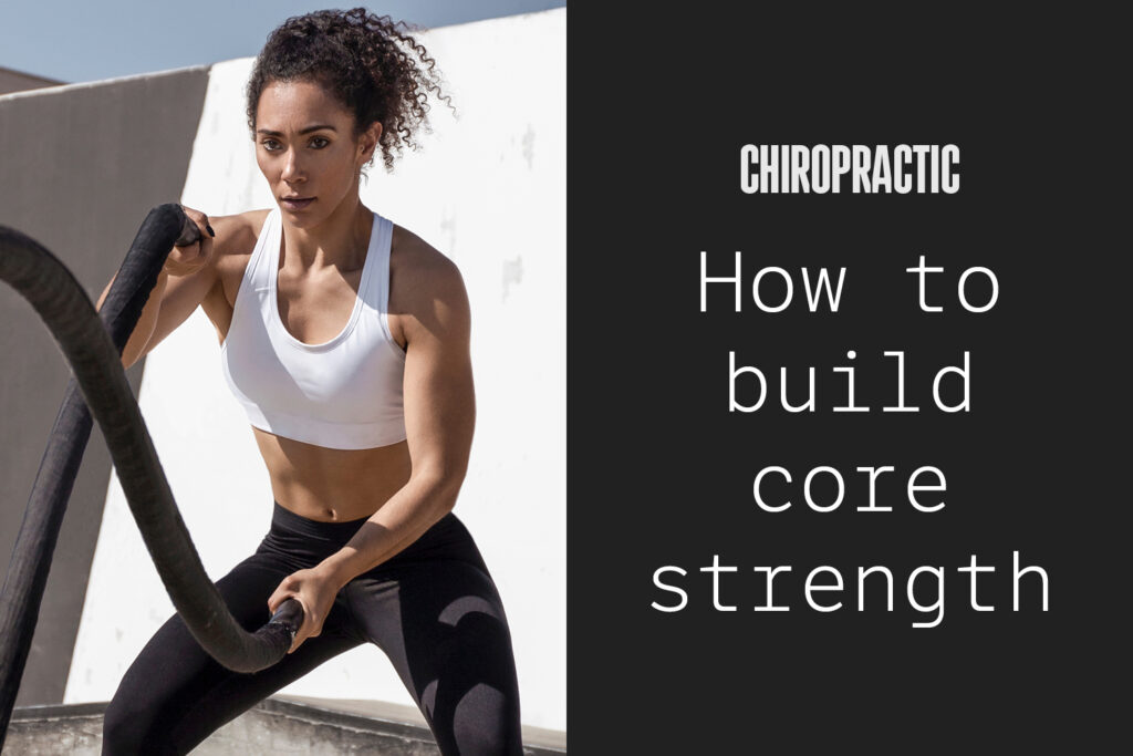 How To Build Core Strength – 7 Chiropractor Approved Exercises To Help ...